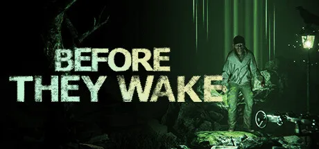 Before They Wake