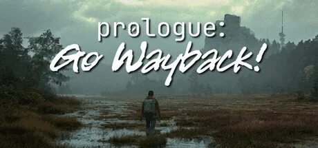 Prologue: Go Wayback!